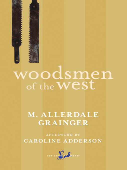 Title details for Woodsmen of the West by Martin Allerdale Grainger - Available